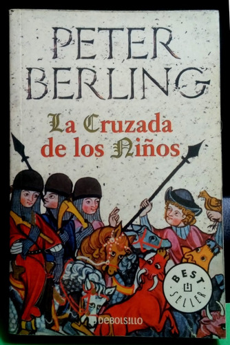 Peter Berling - La Cruzada De Los Niños 2005