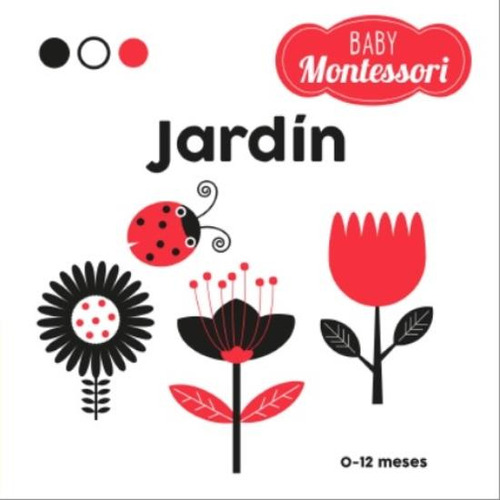 Libro Jardin - Baby Montessori (0-12 Meses) Tapa Dura
