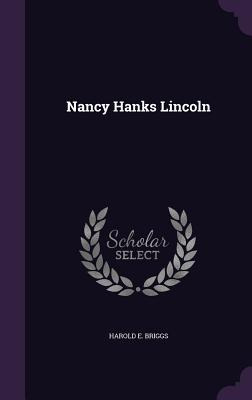 Libro Nancy Hanks Lincoln - Briggs, Harold E.