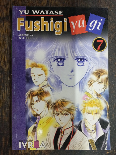 Fushigi Yugi Nº 7 * Yu Watase * Ivrea *