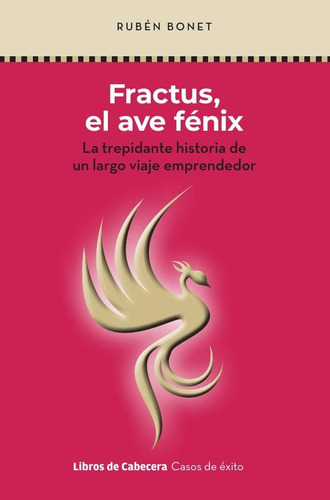 Fractus, El Ave Fénix: La Trepidante Historia De Un Largo Vi