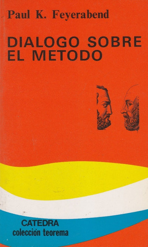 Diálogo Sobre El Método. Paul K. Feyerabend