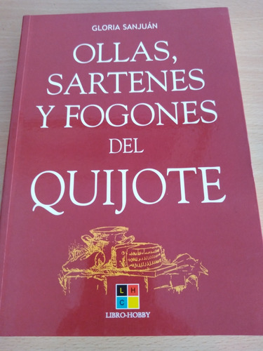Ollas, Sartenes Y Fogones Del Quijote. Libro Hobby