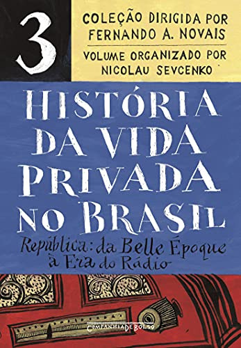 Libro Historia Da Vida Privada No Brasil Vol 03 De Novais Fe