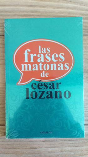 Las Frases Matonas - Cesar Lozano - Envío Gratis | Meses sin intereses