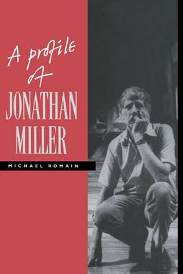 Libro A Profile Of Jonathan Miller - Michael Romain