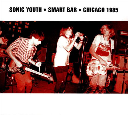 Cd Smart Bar - Chicago 1985 (sonic Youth) Estándar