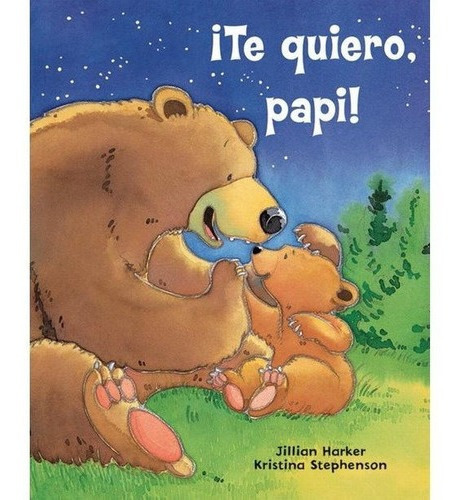 Libro Libro Te Quiero, Papi!, De Jillian Harker. Editorial Parragon, Tapa Dura En Español, 2022