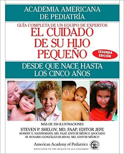 El Cuidado De Su Hijo Pequeno Desde Que Nace Hasta., De American Academy Of Pediatr. Editorial Bantam En Español