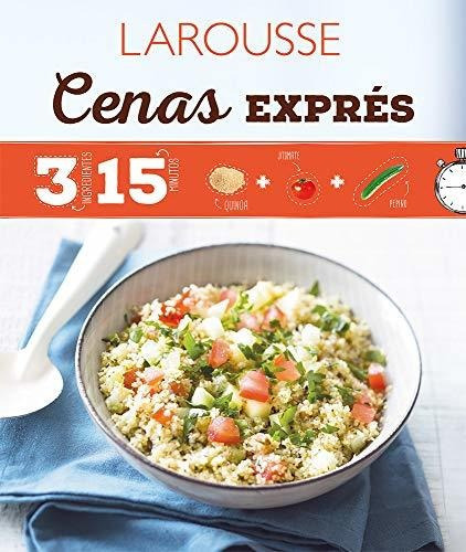 Cenas Expres 3 Ingredientes 15 Minutos, de Depraz, Cami. Editorial Ediciones Larousse, tapa dura en español, 2021