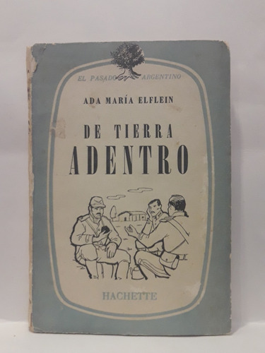 De Tierra Adentro - Ada Maria Elflein