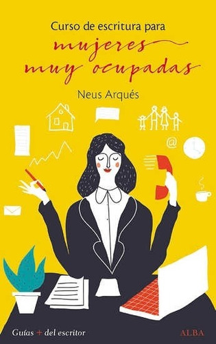 Curso De Escritura Para Mujeres Muy Ocupadas - Arqués, Neus