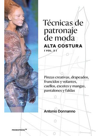 Libro Técnicas De Patronaje De Moda. Alta Costura Vol. 2