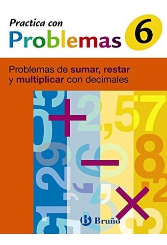 Practica Problemas De Sumar, Restar Y Multiplicar Decimales/