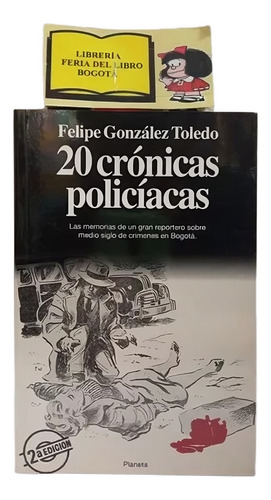 20 Crónicas Policíacas - Felipe González - Crimenes - 1995