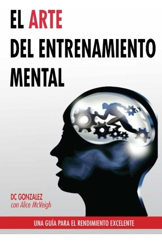 Libro : El Arte Del Entrenamiento Mental Una Guia Para El..