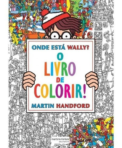 Onde Esta Wally - O Livro De Colorir - Martins