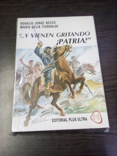 Y Vienen Gritando Patria