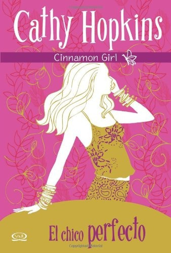 El Chico Perfecto Cinnamon Girl 3, de Cathy Hopkins. Editorial Vyr, tapa blanda, edición 1 en español