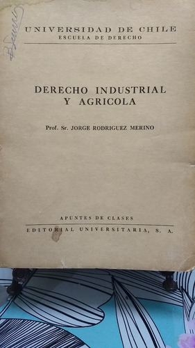 Derecho Industrial Y Agricola // Jorge Rodriguez