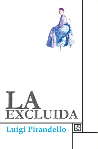 Libro La Excluida  De Pirandello Luigi