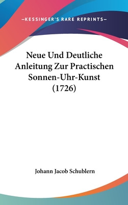 Libro Neue Und Deutliche Anleitung Zur Practischen Sonnen...