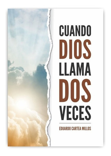 Cuando Dios Llama Dos Veces - Eduardo Cartea Millos