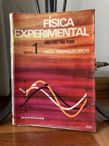 Fisica Experimental Tomo 1 Para Preparatorios Diaz-pecard