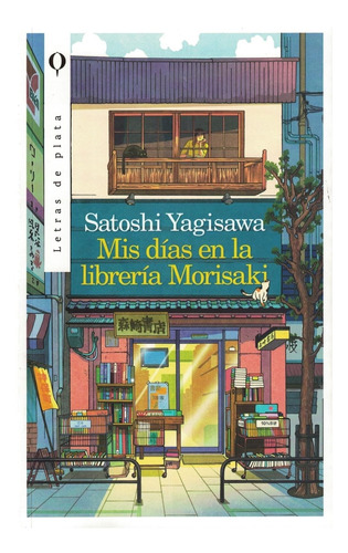 Mis Dias En La Libreria Morisaki - Satoshi Yagisawa