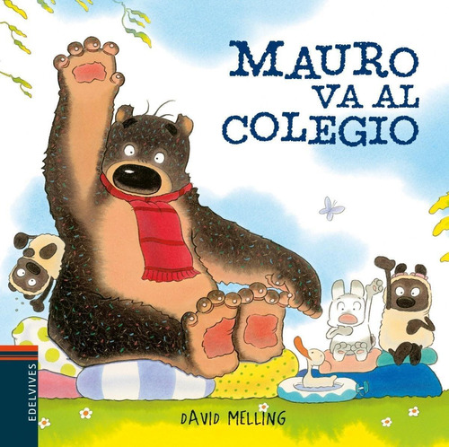 Libro: Mauro Va Al Colegio. Melling, David. Edelvives