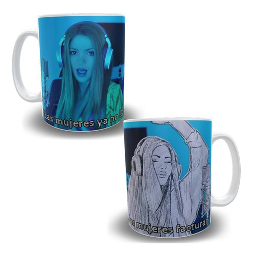 Taza Shakira  Las Mujeres Ya No Lloran, Las Mujeres Facturan