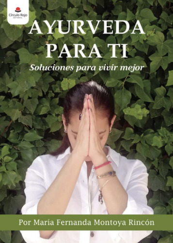 Libro: Ayurveda Para Ti: Soluciones Para Vivir Mejor (spanis