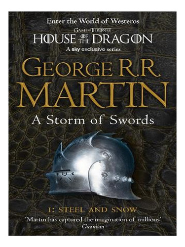 A Storm Of Swords: Part 1 Steel And Snow - A Song Of I. Ew08