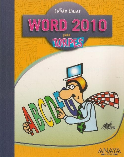 Libro Word 2010 Para Torpes De Julián Casas Luengo