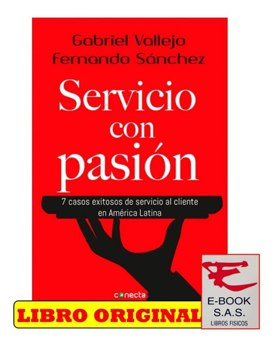 Servicio Con Pasión/ Vallejo Sanchez