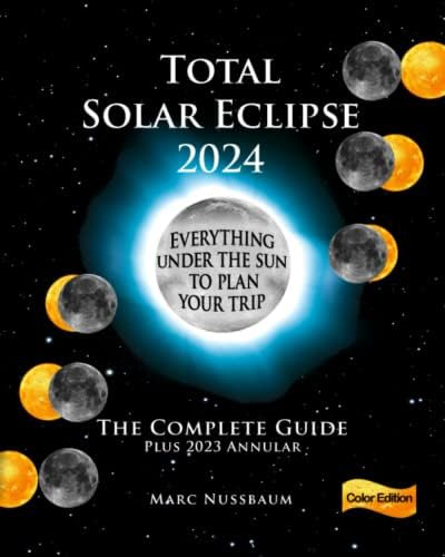 Libro: Total Solar Eclipse 2024: The Complete Guide Plus The
