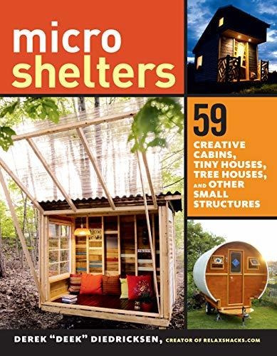Book : Microshelters 59 Creative Cabins, Tiny Houses, Tree.