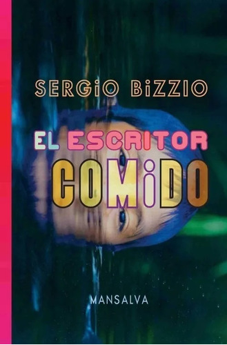 El Escritor Comido - Bizzio Sergio