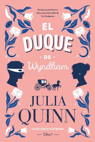 El Duque De Wyndham. Los Duques De Wyndham 1 - Julia Quinn