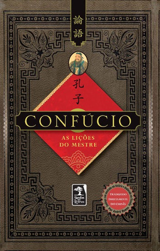 As lições do mestre, de Confúcio. Editora Geração Editorial Ltda, capa mole em português, 2016