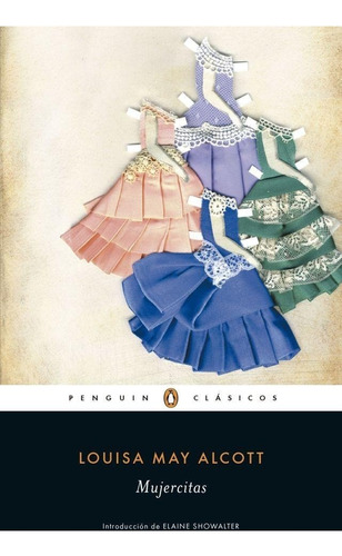 Libro Mujercitas - Alcott, Louisa May - Penguin Clásicos