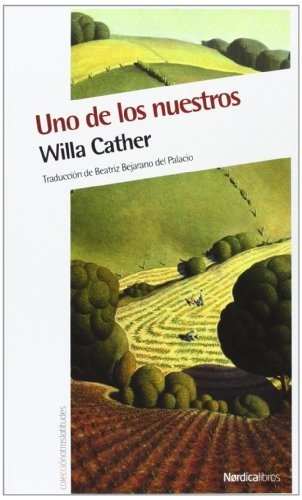 Uno De Los Nuestros - Willa Cather