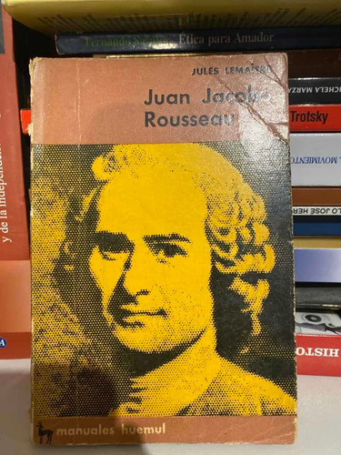 Juan Jacobo Rousseau - Jules Lemaitre