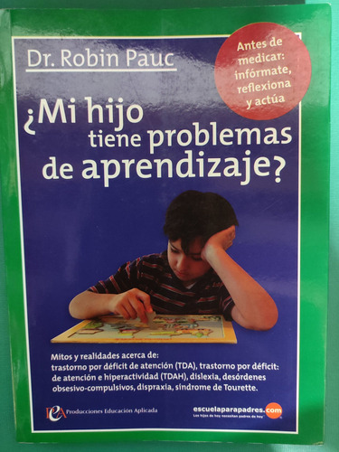 Mi Hijo Tiene Problemas De Aprendizaje? Dr. Robin Pauc