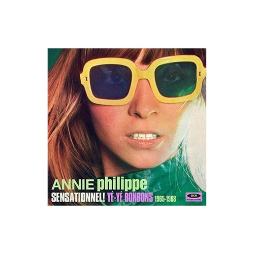 Philippe Annie Sensationnel Ye-ye Bonbons 1965-68 Uk Cd