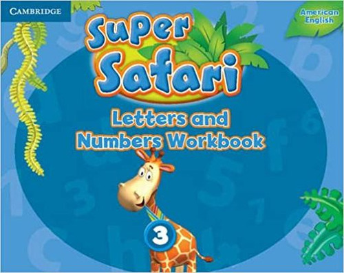 Super Safari American English 3 Letters And Numbers Workbook, De Cambridge University Press. Editorial Cambridge Infantil, Tapa Blanda, Edición 01 En Inglés, 2016
