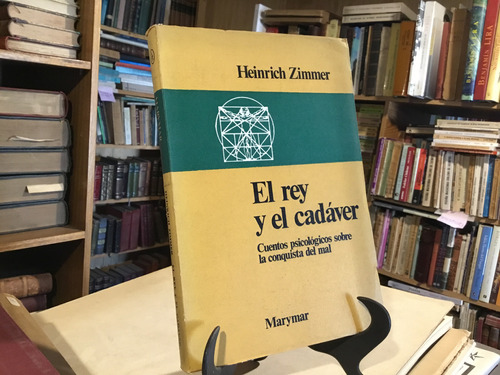 El Rey Y El Cadàver. Cuentos Sobre Conquista Del Mal Zimmer