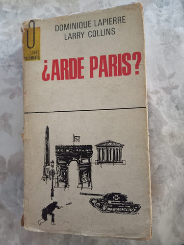 ¿arde Paris? Dominique Lapierre Larry Collins