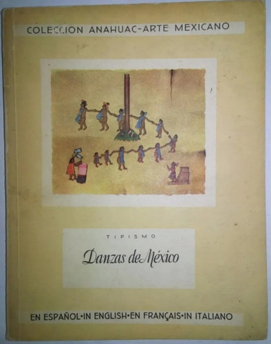 Danzas De México, Inglés, Francés, 66 P. 13x16 Cm. 1951