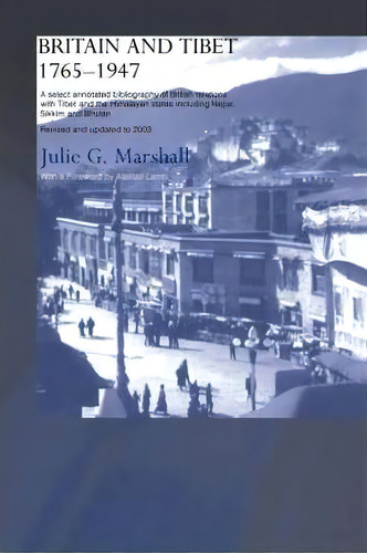 Britain And Tibet 1765-1947, De Julie Marshall. Editorial Taylor Francis Ltd, Tapa Blanda En Inglés